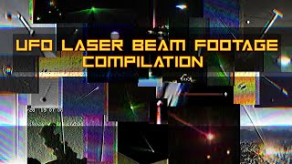 UFO laser beam footage COMPILATION