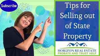 Selling Out of State Property | How to Sell Estate Property | Probate House Sale Process