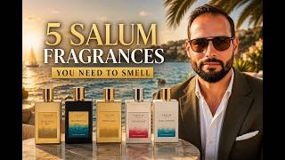 5 Salum Fragrances You Need To Smell