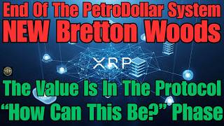 XRP "How Can This Be?" Phase , Ripple , The PetroDollar & New Bretton Woods