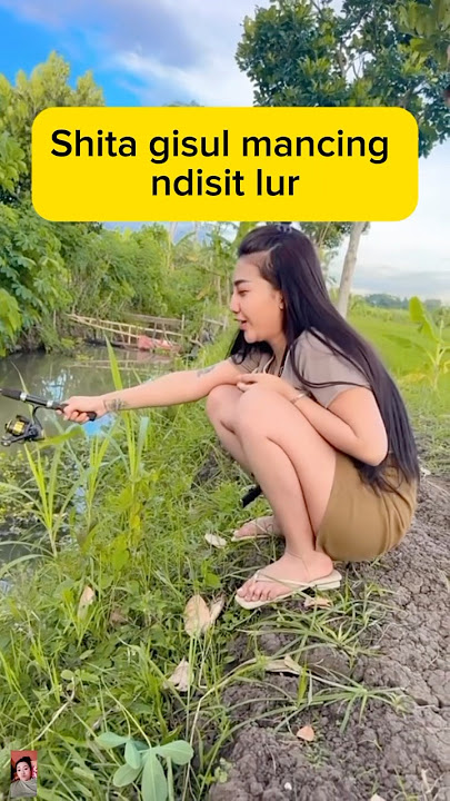 Shinta gisul mancing ndisit lur #dangdut #shintagisul #mancing