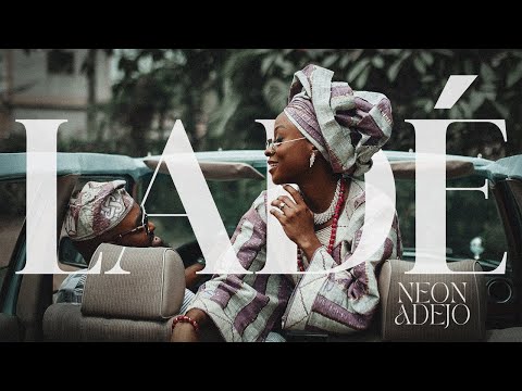 Neon ADEJO- LADÉ (The Proposal) official Video