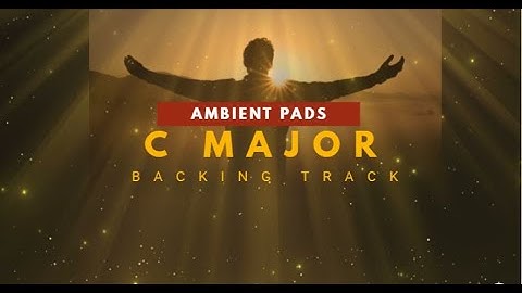 C Major Ambient Pad / Backing Track