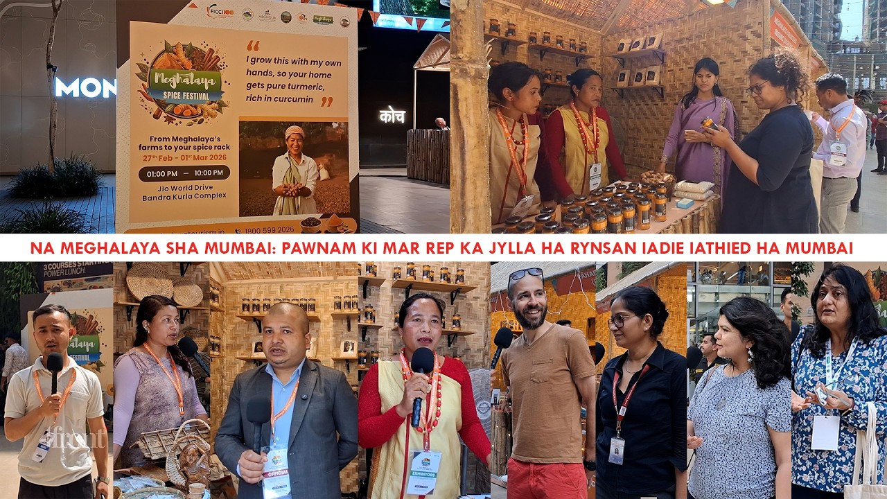 Meghalaya Spice Festival: Khring Ki Mar Rep ka Jylla ia ki Nongshong Shnong ka Mumbai