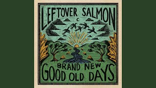 Video thumbnail of "Leftover Salmon - We'll Get By"