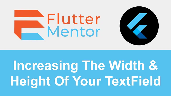 Flutter - How To Change Your TextField's Height & Width