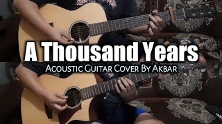 Video thumbnail of "A Thousand Years - Christina Perri || Acoustic Guitar Instrumental Cover By Akbar"