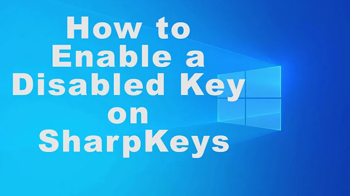 How to Enable a Disabled Key on SharpKeys