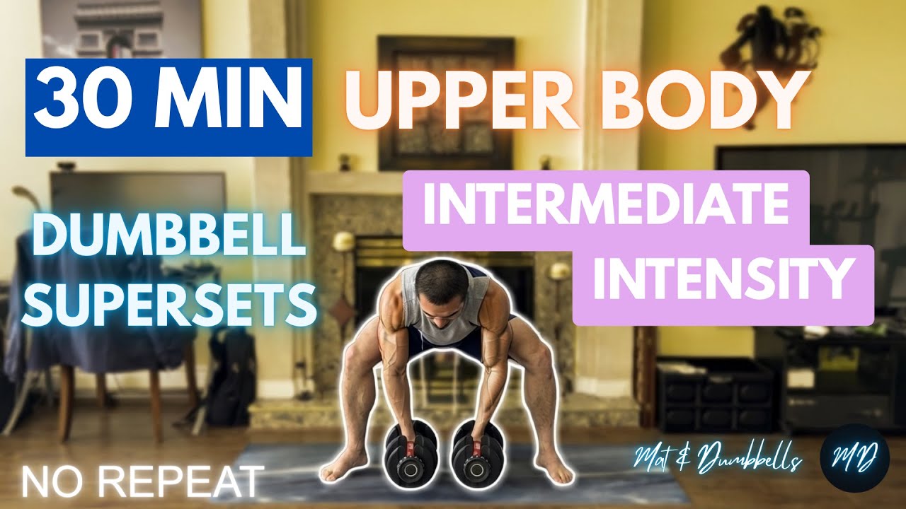 30 Min UPPER BODY SHRED | No Repeat Supersets | Intermediate Dumbbell Workout
