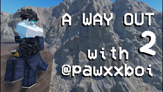 A WAY OUT (@pawxxboi) PART 2