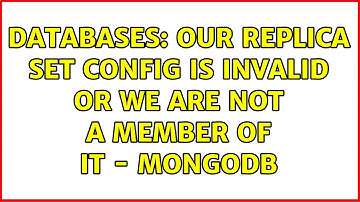 Databases: Our replica set config is invalid or we are not a member of it - MongoDB (2 Solutions!!)