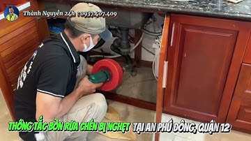 THÔNG TẮC CỐNG - CAMERA NỘI SOI  - Thông tắc bồn rửa chén tại Quận 12