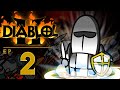 Diablols 2 Ep 2 "Free Plz"