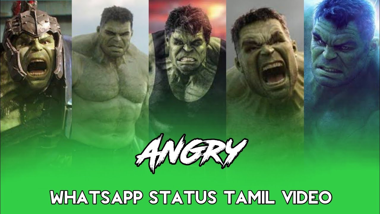 Angry whatsapp status tamil video Hulk angry mood whatsapp status tamilAttitude whatsapp status