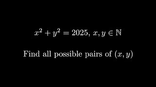 Find all positive integers pair for x² + y² = 2025
