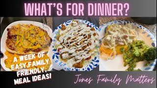 *NEW RECIPES* WHAT’S FOR DINNER A week of simple, family friendly & inexpensive meal ideas