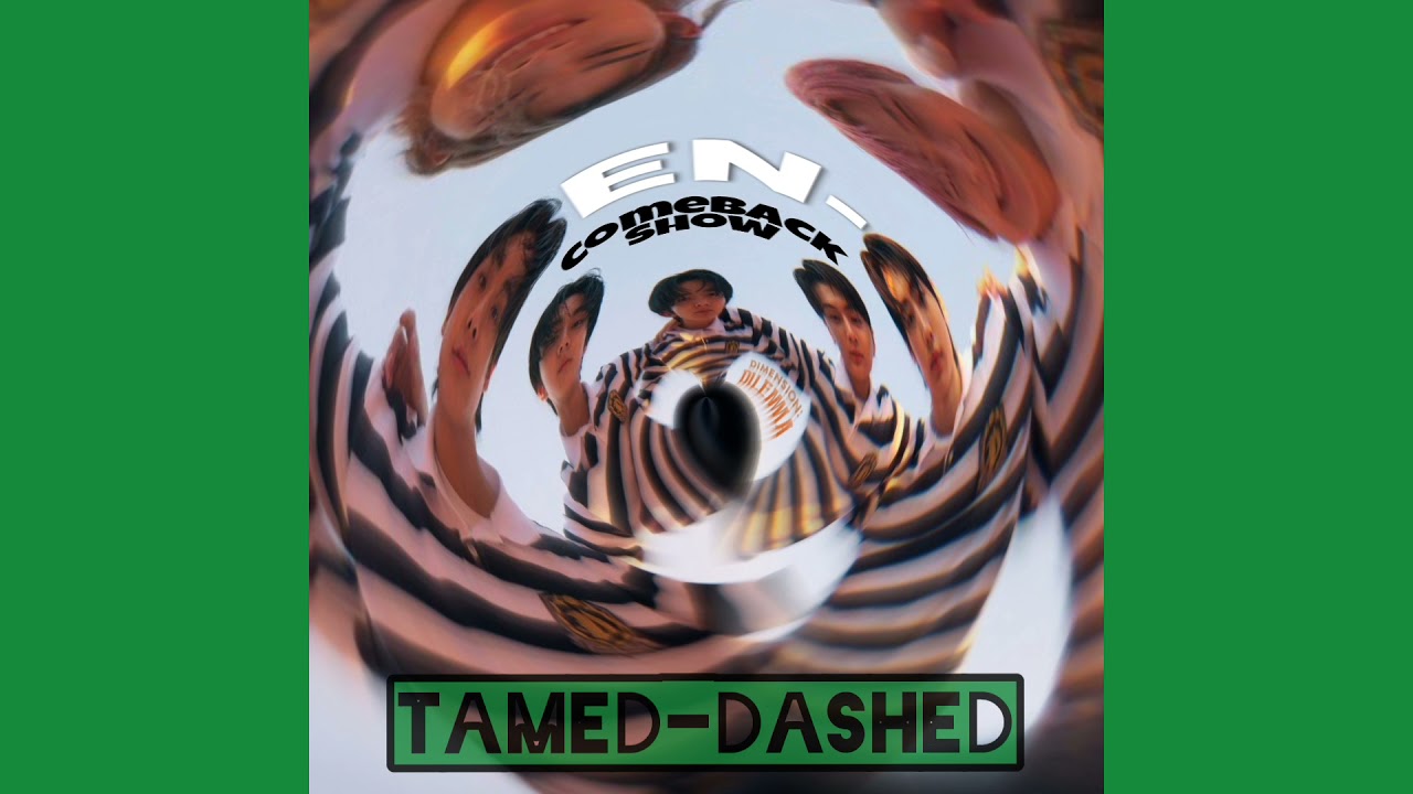 ENHYPEN | Tamed-Dashed | Live COMEBACKSHOW | (Audio)