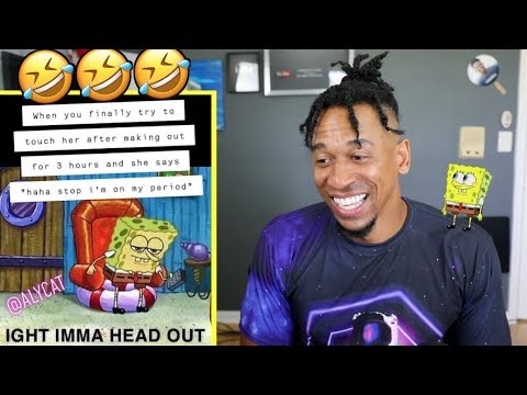 funniest-ight-imma-head-out-memes-(reaction)