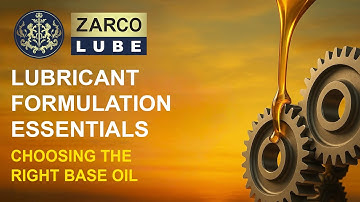 Choosing the Right Base Oil | Lubricant Formulation Guide by Zarco Lube