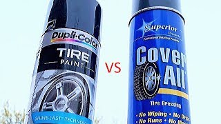 DupliColor Tire Paint Vs Coverall  What Tire Dressing is Best For You??