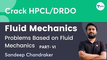 Problems Based on Fluid Mechanics VI | Sandeep Chandraker | Unacademy GATE - ME, PI, XE