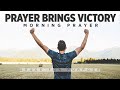 Fight To Pray Daily and God Will Show Himself | A Blessed Morning Prayer To Start Your Day