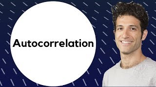 What is autocorrelation? Extensive video!