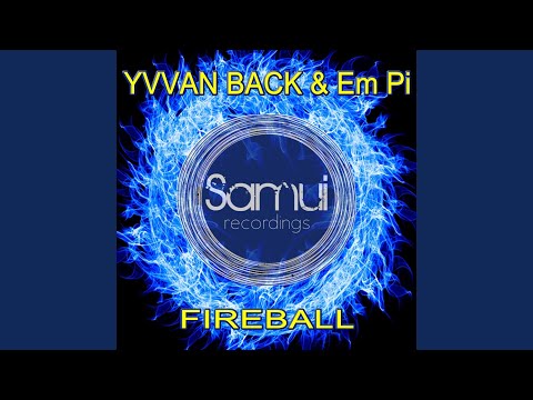 Yvvan Back & EM PI - Fireball mp3 ke stažení Yvvan Back & EM PI - Fireball mp3 ke stažení