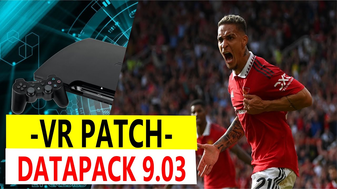 DATAPACK 9.03 EFOOTBALL PES 2023 PS3 VR PATCH 