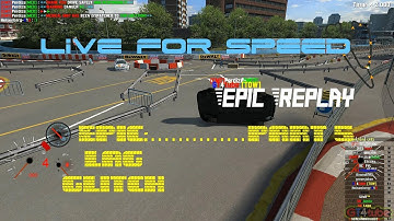 Live For Speed - Epic Replay - Part 5