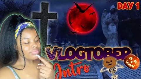 VLOGTOBER DAY 1 | MY NEW INTRO REVEAL | ALLTHINGSTORI123