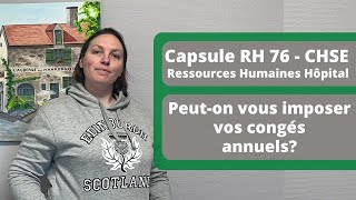 Capsule RH #76 CHSE - Peut-on vous imposer vos congés annuels?