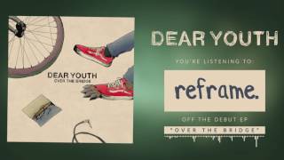 Dear Youth - Reframe