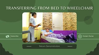 Transferring patient from Bed to Wheelchair │Return Demonstration