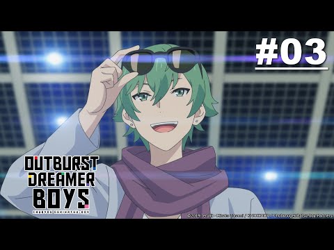 OUTBURST DREAMER BOYS - Episode 03 [English Sub]