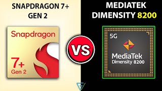 🔥 Snapdragon 7+ GEN 2 Vs Dimensity 8200 | 🤔 Which Better? | ⚡ Dimensity 8200 Vs Snapdragon 7+ GEN 2