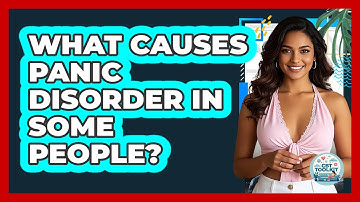 What Causes Panic Disorder In Some People? - CBT Toolkit