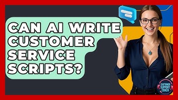 Can AI Write Customer Service Scripts? - Customer Support Coach