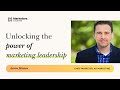 Unlocking the power of marketing leadership with aaron hassen