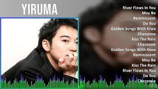 Yiruma 2024 MIX Las Mejores Canciones - River Flows In You, May Be, Reminiscent, Do You