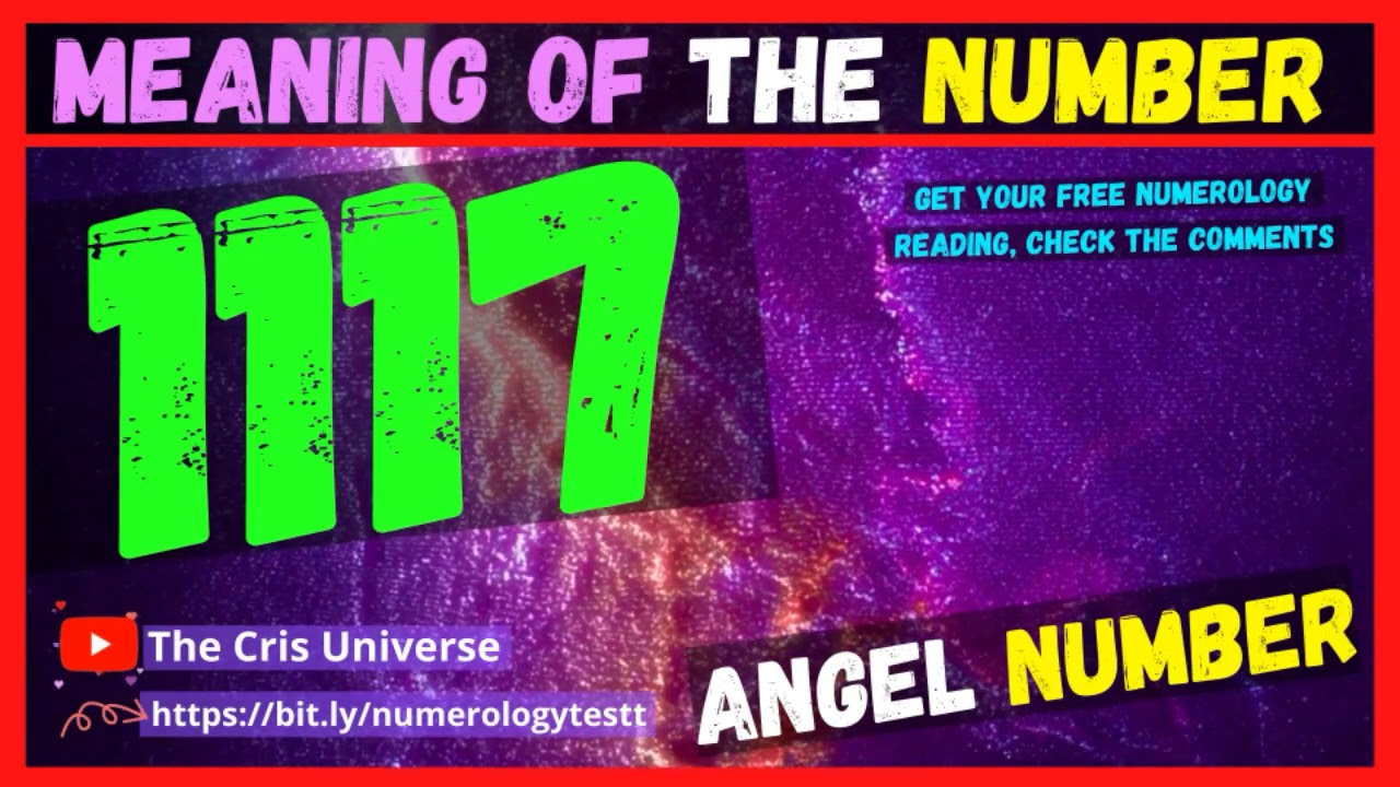 🔥 ️ 1117 Angel Number Meaning Meaning and Significance of seeing the