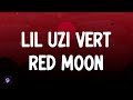 Lil Uzi Vert - Red Moon (Lyrics Video)