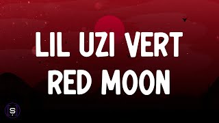Lil Uzi Vert - Red Moon (Lyrics Video)