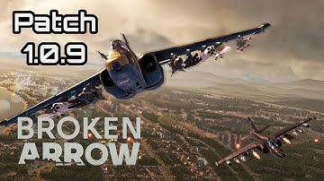Patch 1.0.9 Released: Fixes, Changes - Broken Arrow