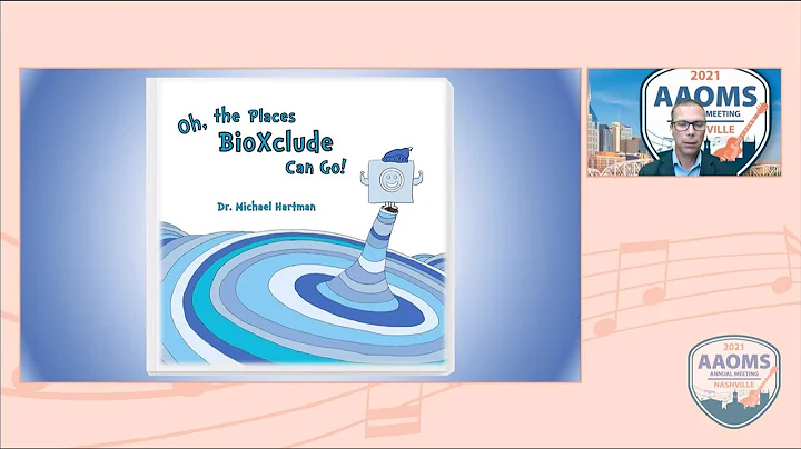 AAOMS 2021 Michael J. Hartman, Oh the Places BioXc...