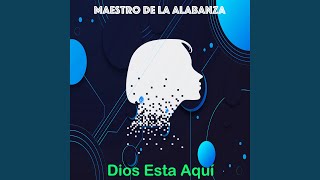 Dios Está Aqui