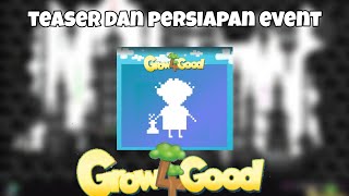 Teaser \u0026 Persiapan Event Grow4Good Growtopia