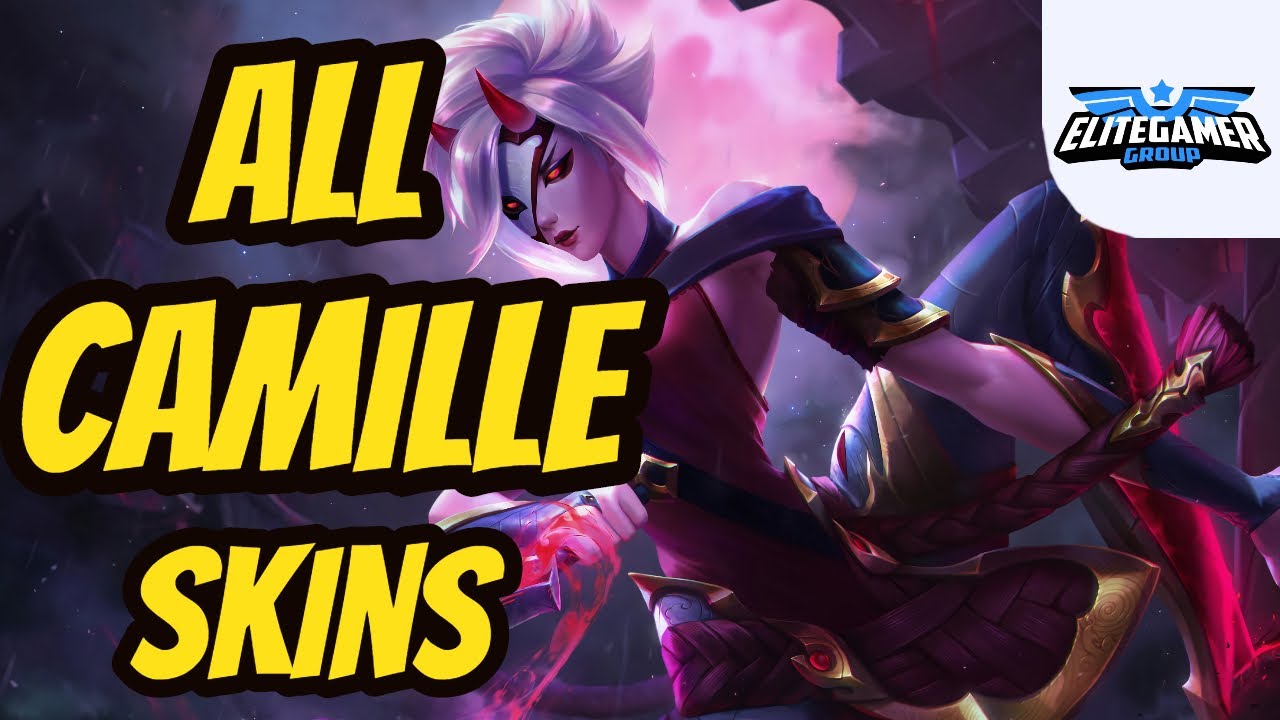 All Camille Skins Spotlight League of Legends Skin Review 