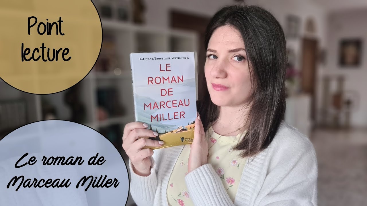AVIS LECTURE 📚 : Le roman de Marceau Miller - YouTube