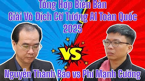 [Tứ Kết] Nguyễn Thành Bảo tiên thắng Phí Mạnh Cường | Giải Vô Địch Cờ Tướng Toàn Quốc 2025